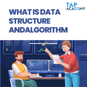 What is Data Structure and Algorithm
